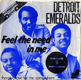 Detroit Emeralds - Feel the need in me.jpg